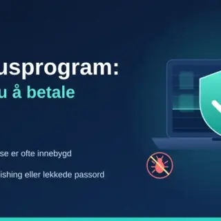 Illustrasjon av en bærbar PC med et grønt sikkerhetsskjold og en prislapp med «0 kr», ved siden av teksten «Antivirusprogram: trenger du å betale for det?» og påminnelsen om at gratis beskyttelse ofte er innebygd, men ikke stopper phishing eller lekkede passord.