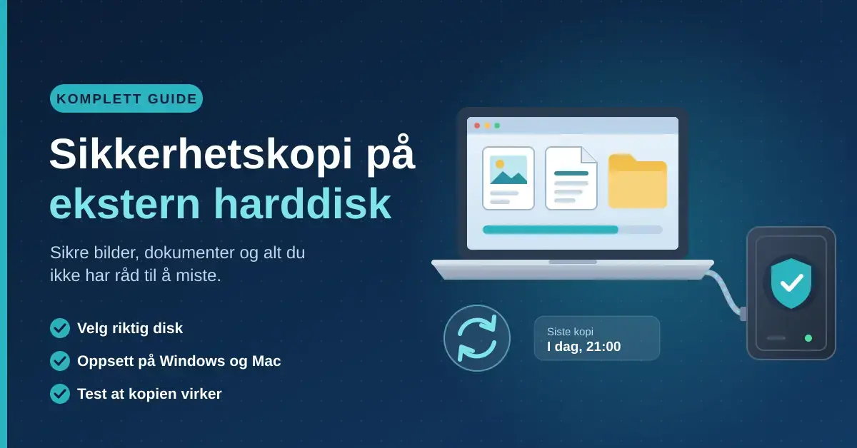 Illustrasjon av en bærbar PC med bilder, dokumenter og mapper som sikkerhetskopieres via kabel til en ekstern harddisk med et skjold og hake, ved siden av teksten «Sikkerhetskopi på ekstern harddisk – komplett guide».